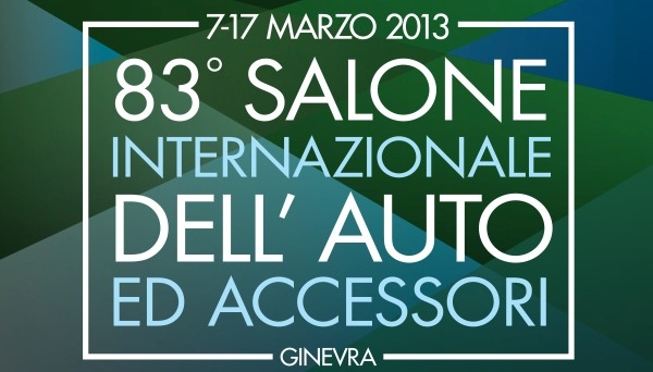 Tutte le anteprime Mondiali al Salone di Ginevra 2013